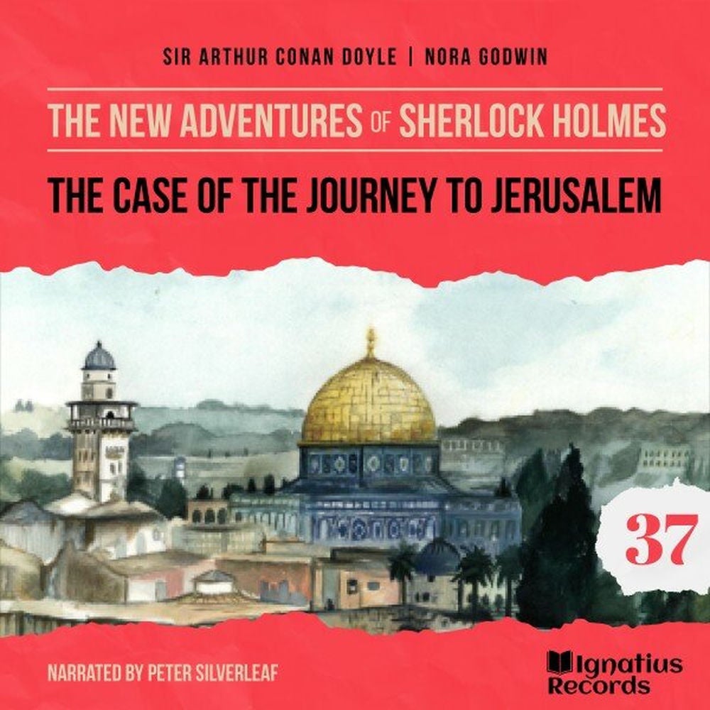 The Case of the Journey to Jerusalem (The New Adventures of Sherlock Holmes, Episode 37)