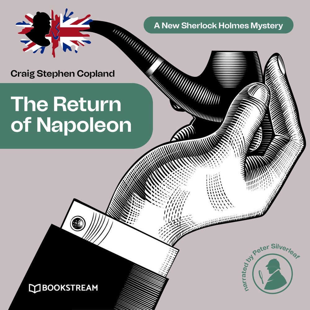 The Return of Napoleon - A New Sherlock Holmes Mystery, Episode 35