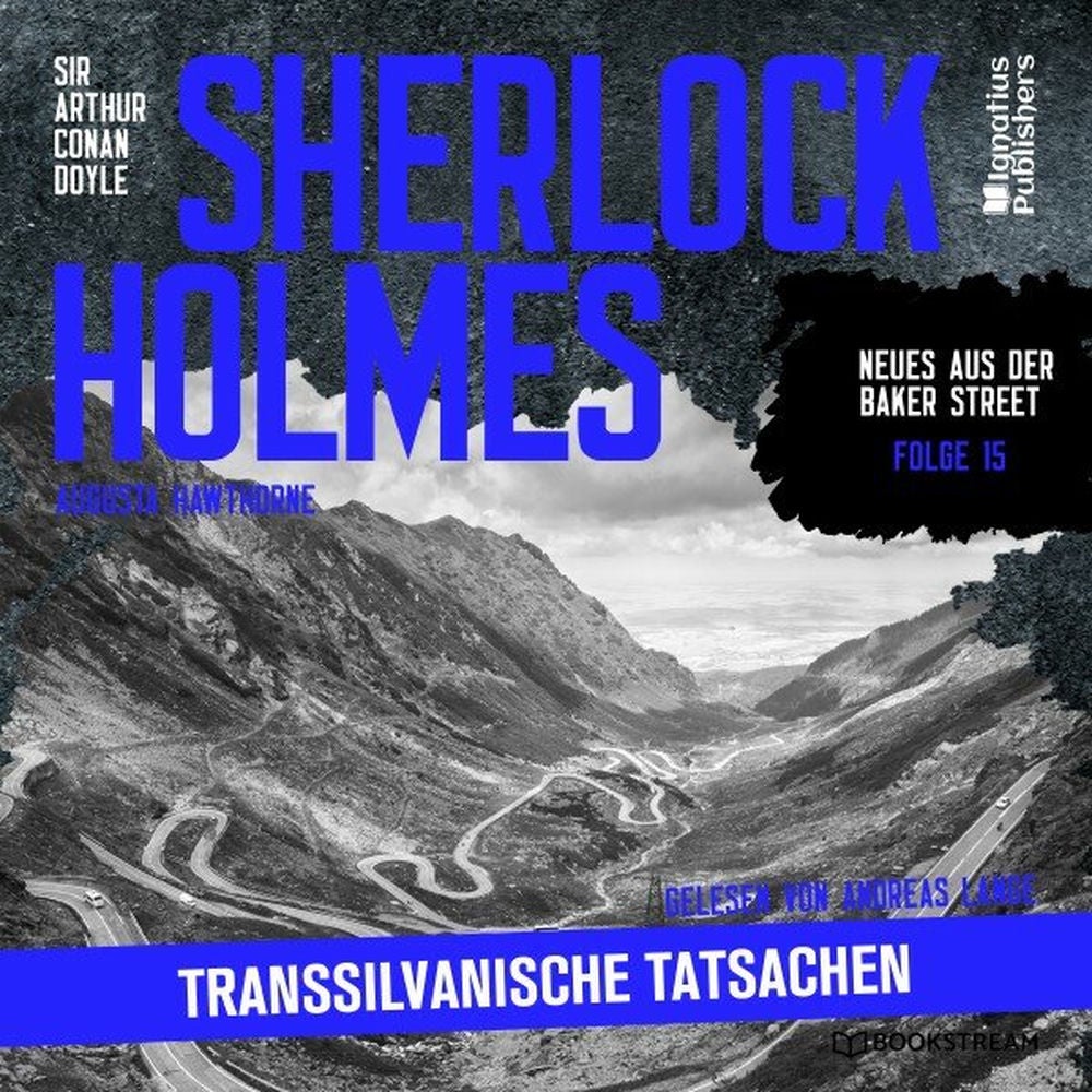 Sherlock Holmes: Transsilvanische Tatsachen (Neues aus der Baker Street, Folge 15)