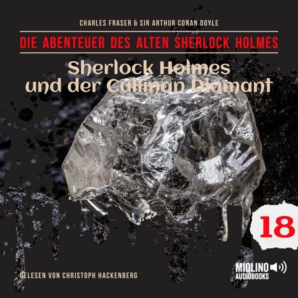 Sherlock Holmes und der Cullinan Diamant (Die Abenteuer des alten Sherlock Holmes, Folge 18)