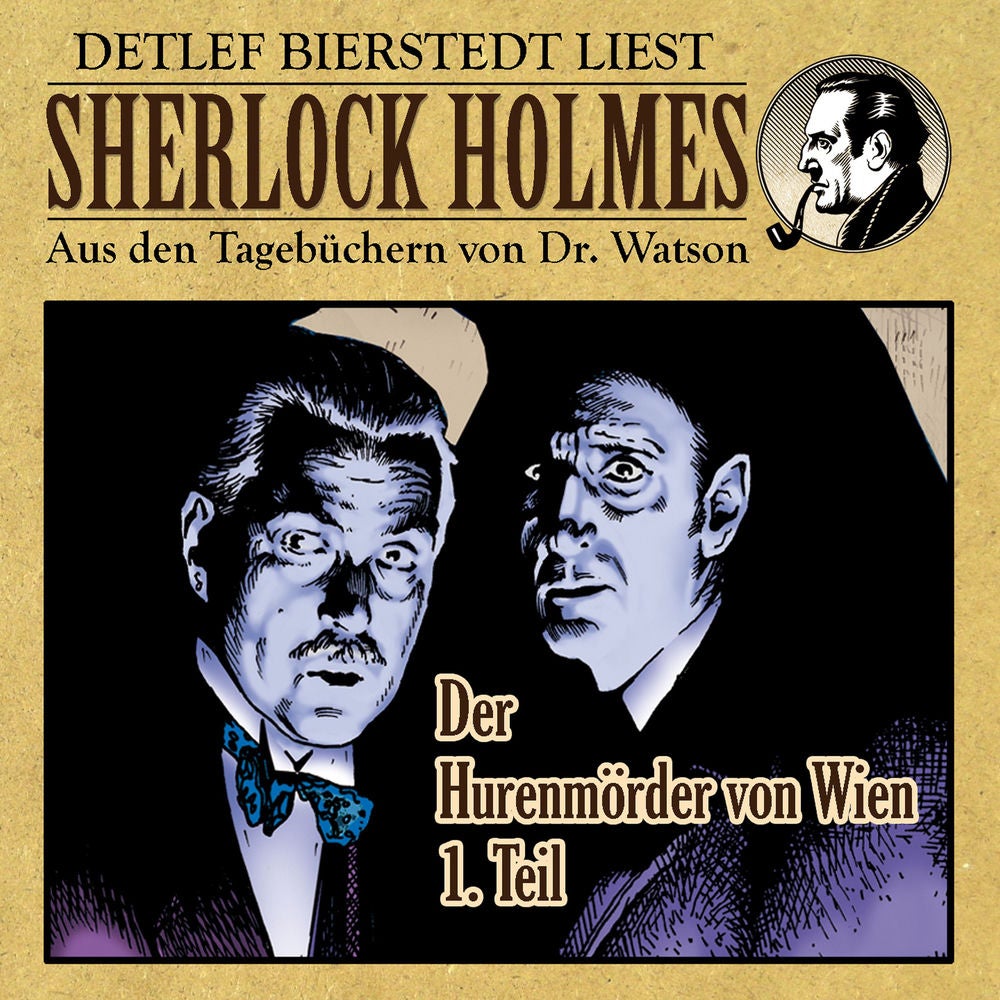 Der Hurenmörder von Wien 1. Teil (Sherlock Holmes: Aus den Tagebüchern von Dr. Watson)