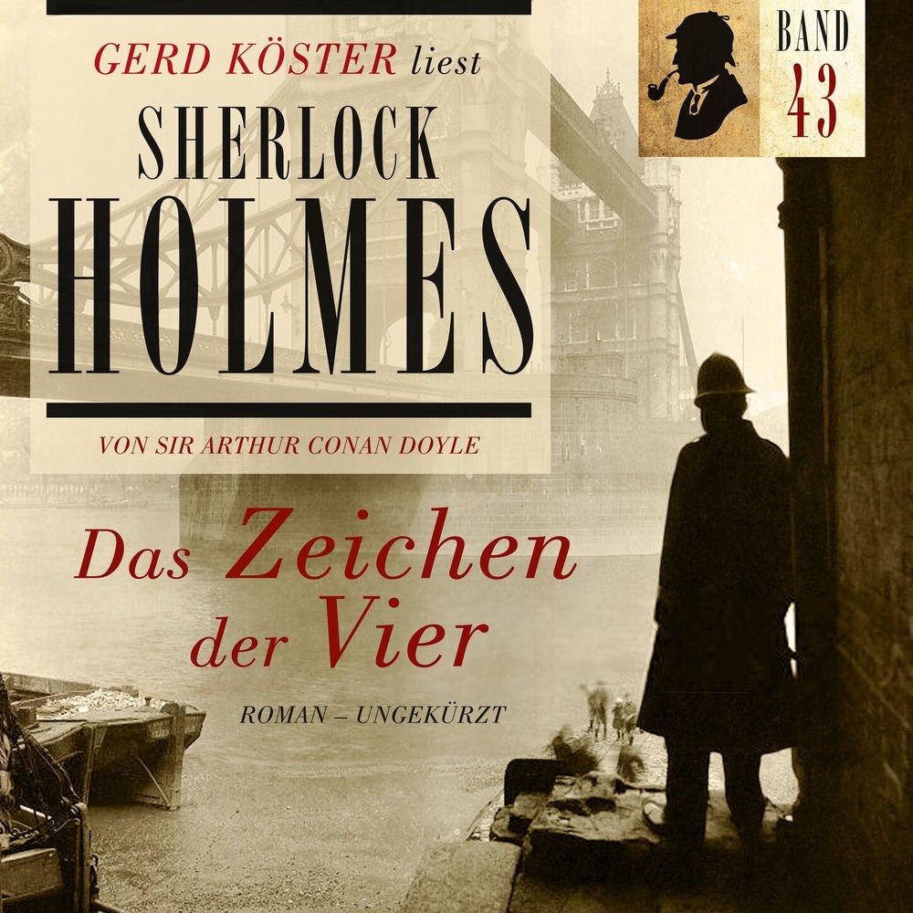 Das Zeichen der Vier - Gerd Köster liest Sherlock Holmes, Band 43