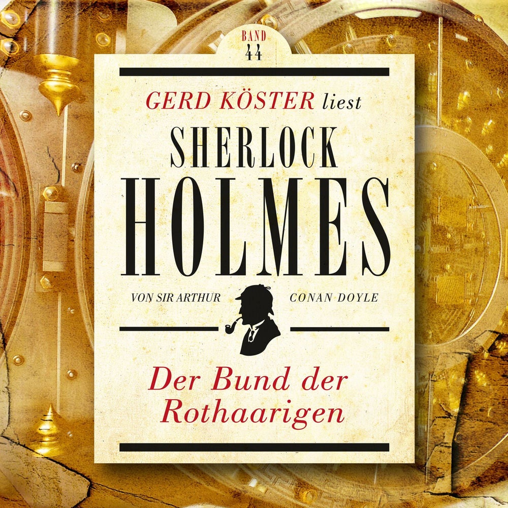 Der Bund der Rothaarigen - Gerd Köster liest Sherlock Holmes, Band 44
