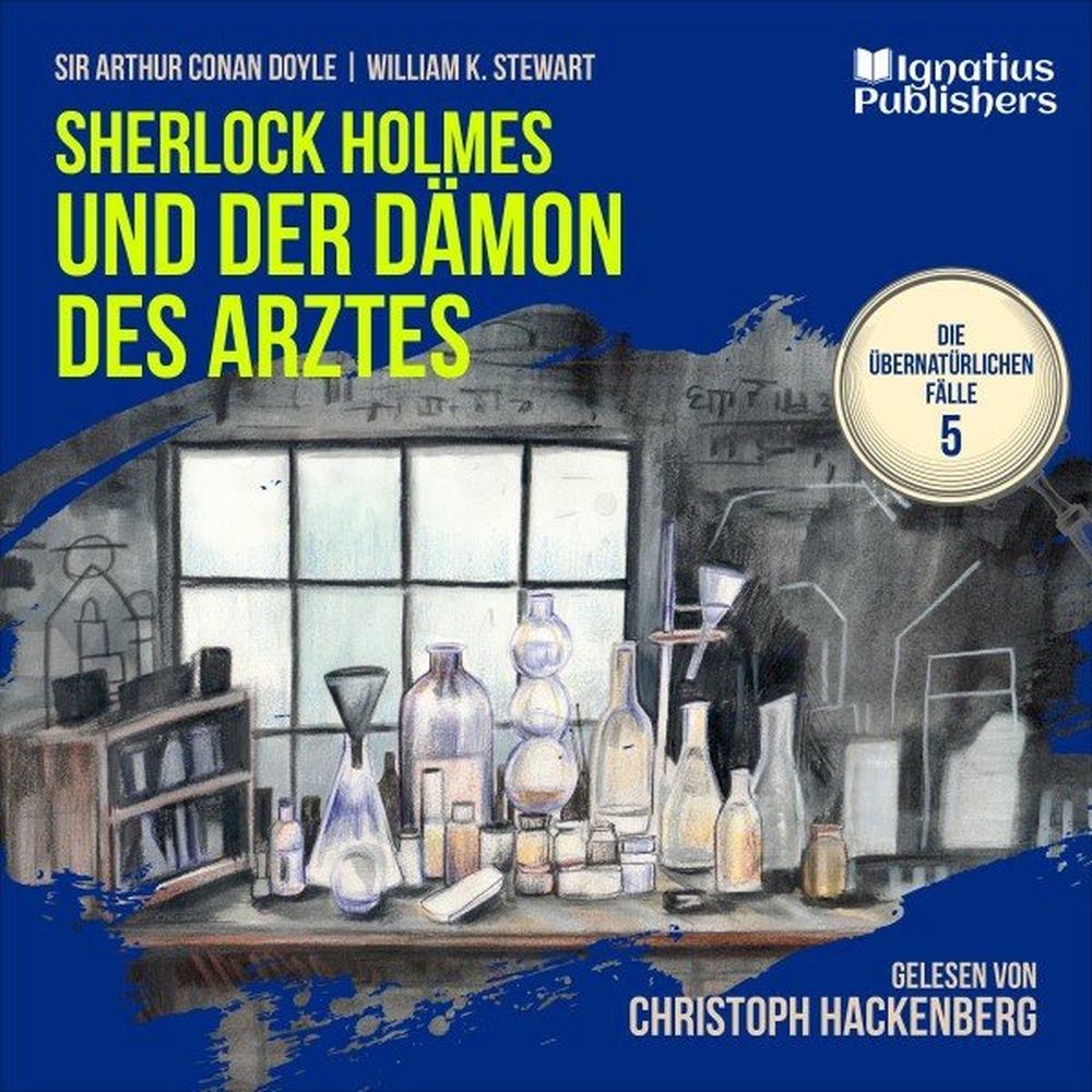 Sherlock Holmes und der Dämon des Arztes (Die übernatürlichen Fälle, Folge 5)