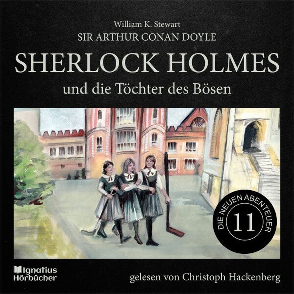 Sherlock Holmes und die Töchter des Bösen (Die neuen Abenteuer, Folge 11)