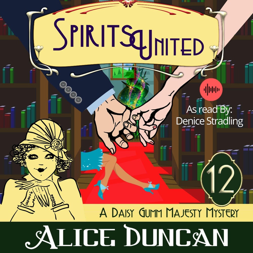 Spirits United (A Daisy Gumm Majesty Mystery, Book 12)