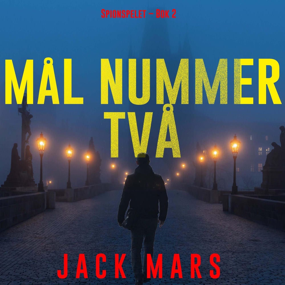 Mål nummer två (Spionspelet – Bok 2)