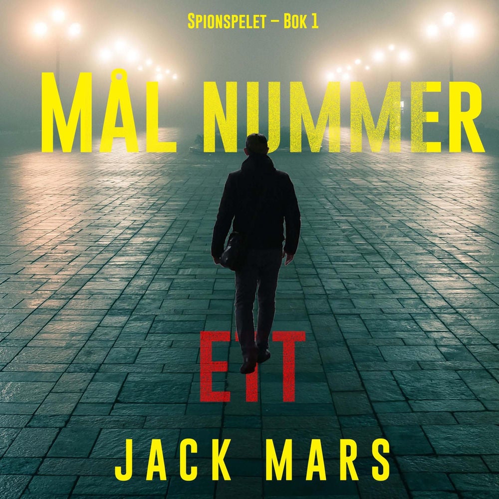 Mål nummer ett (Spionspelet – Bok 1)