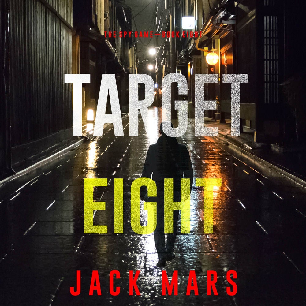 Target Eight (The Spy Game—Book #8)