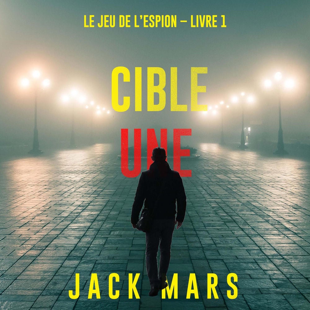 Cible une (Le jeu de l'espion – Livre 1)