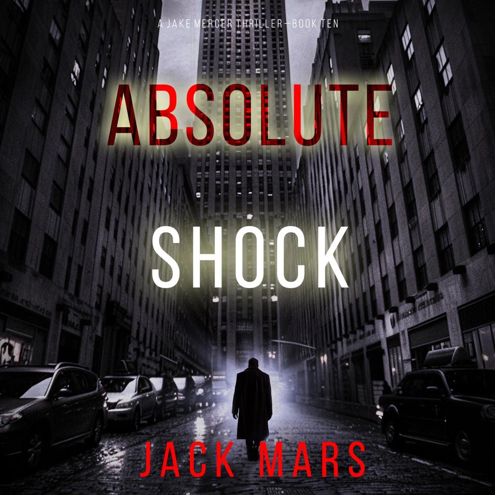 Absolute Shock (A Jake Mercer Political Thriller—Book 10)