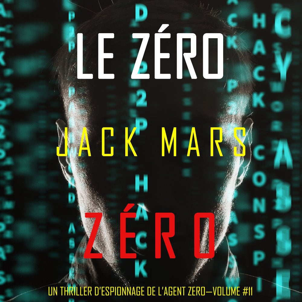 Le Zéro Zéro (Un Thriller d'Espionnage de l'Agent Zéro—Volume #11)