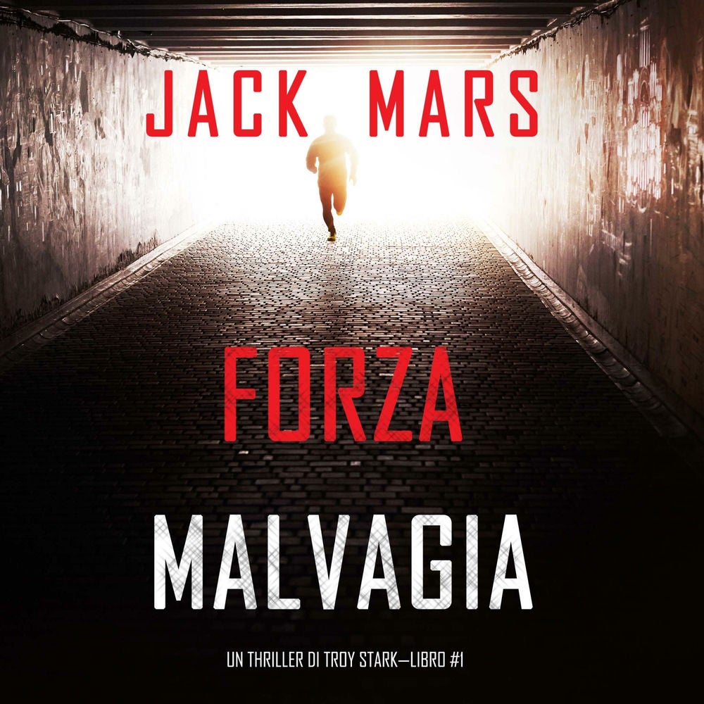 Forza malvagia (Un thriller di Troy Stark—Libro #1)