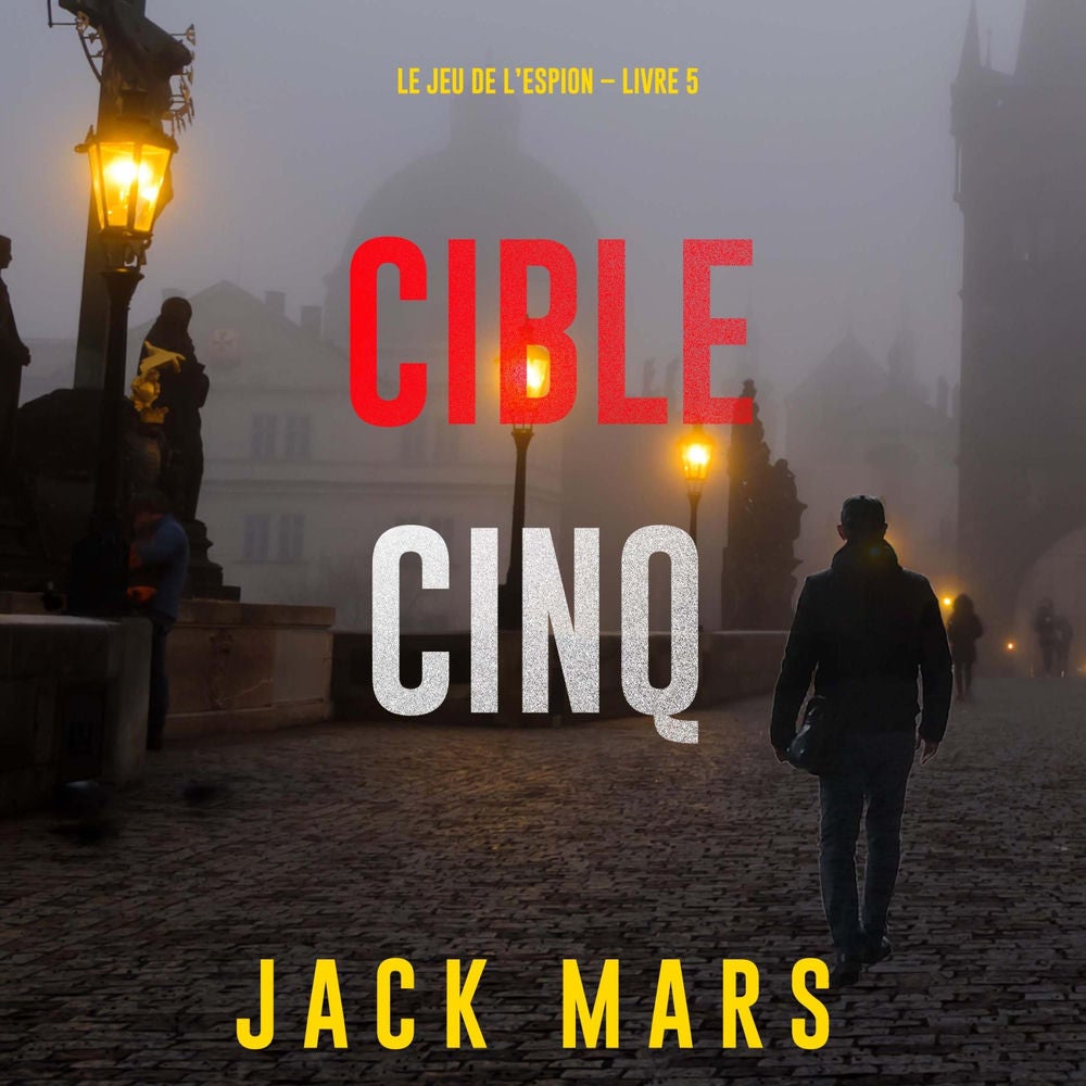 Cible cinq (Le jeu de l'espion – Livre 5)