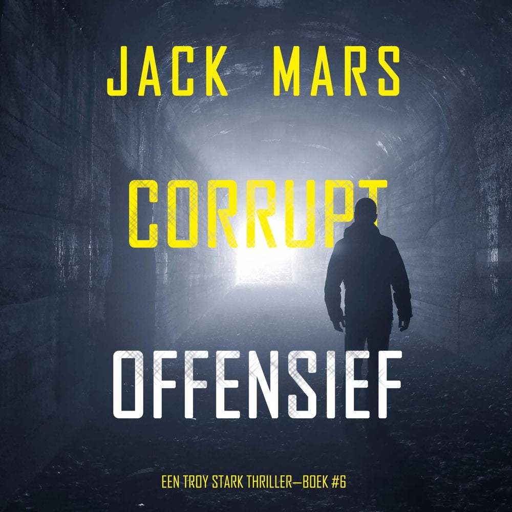 Corrupt Offensief (Een Troy Stark Thriller—Boek #6)