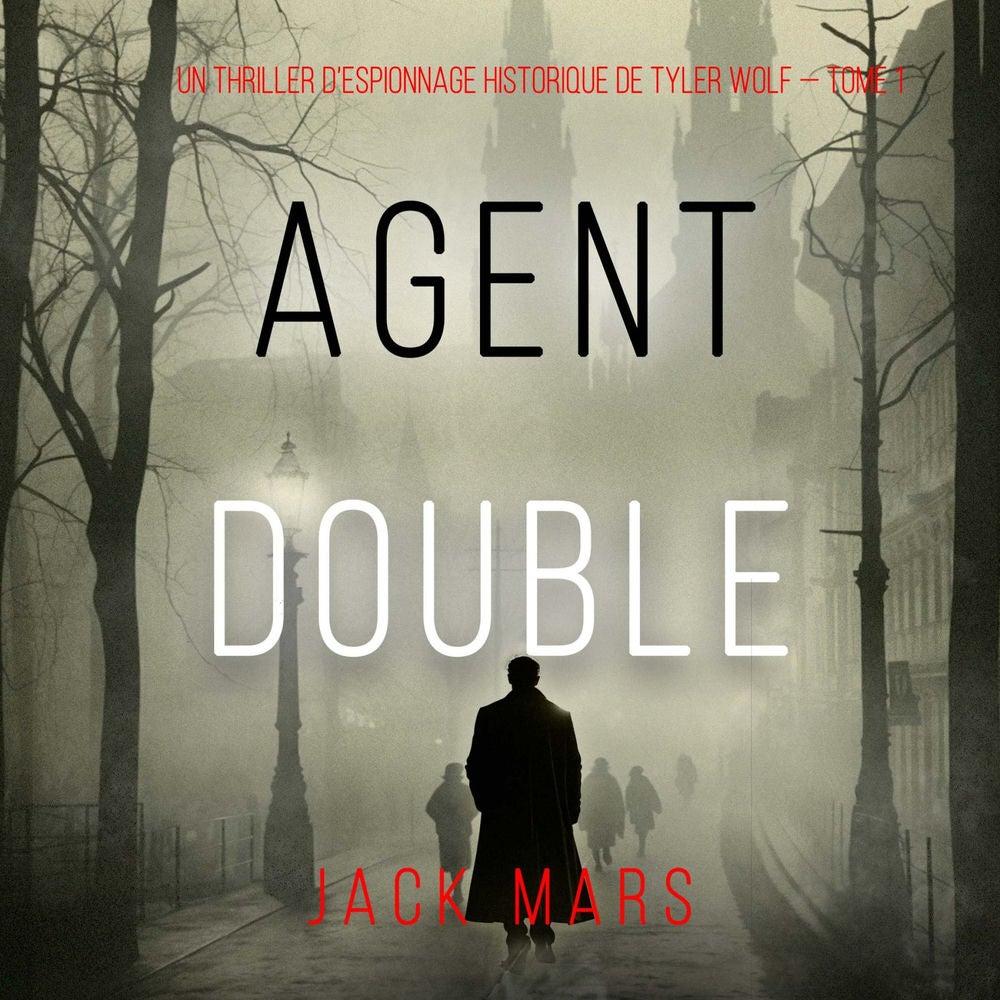 Agent Double (Un thriller d'espionnage de Tyler Wolf — Tome 1)