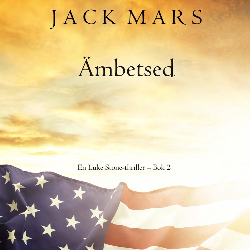 Ämbetsed (En Luke Stone-thriller – Bok 2)