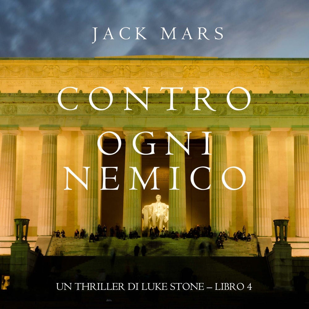 Contro Ogni Nemico (Un thriller di Luke Stone – Libro 4)