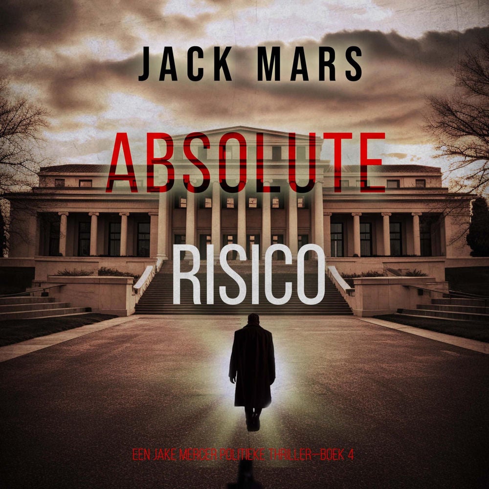 Absoluut Risico (Een Jake Mercer Politieke Thriller—Boek 4)