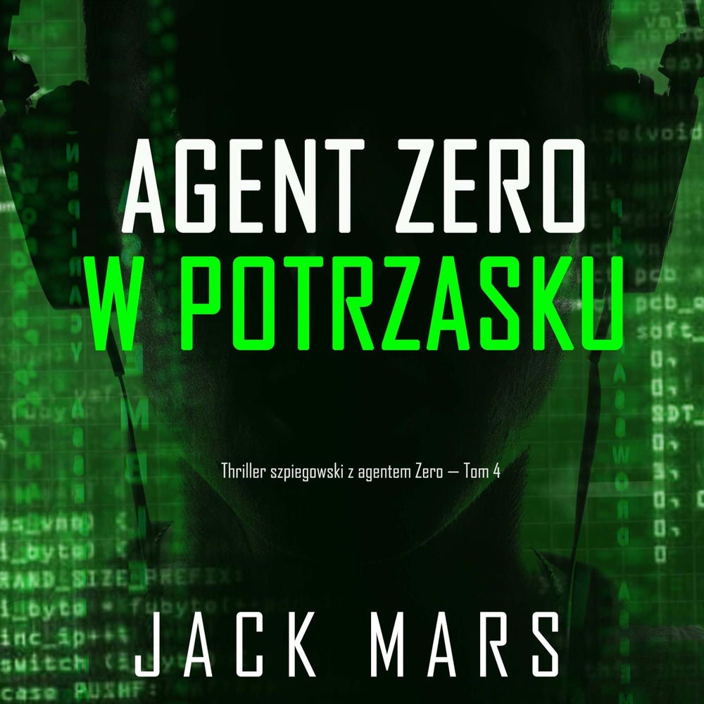 Agent Zero w potrzasku (Thriller szpiegowski z agentem Zero — Tom 4)