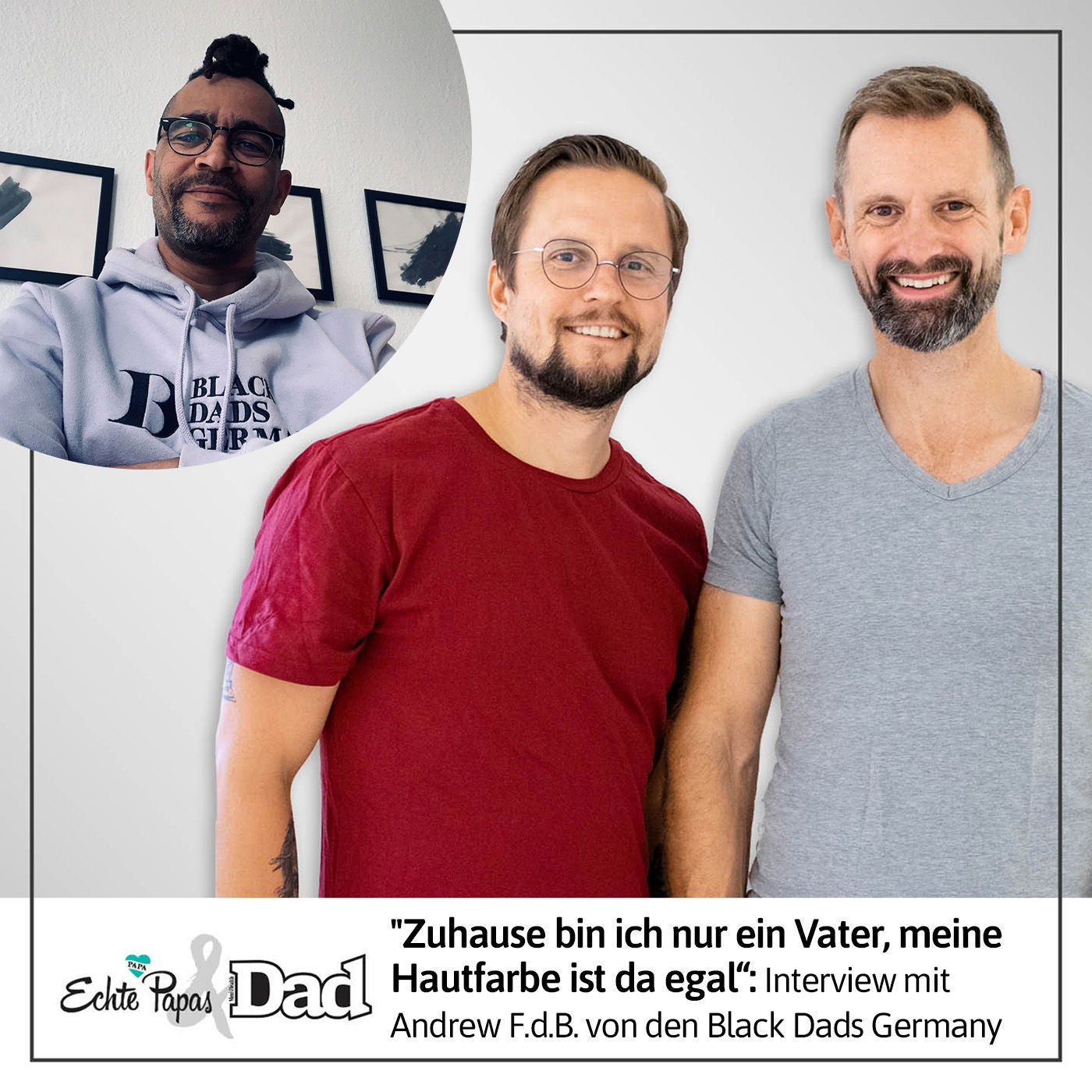 "Zuhause bin ich nur ein Vater, meine Hautfarbe ist da egal": Interview mit Andrew von den Black Dad Germany