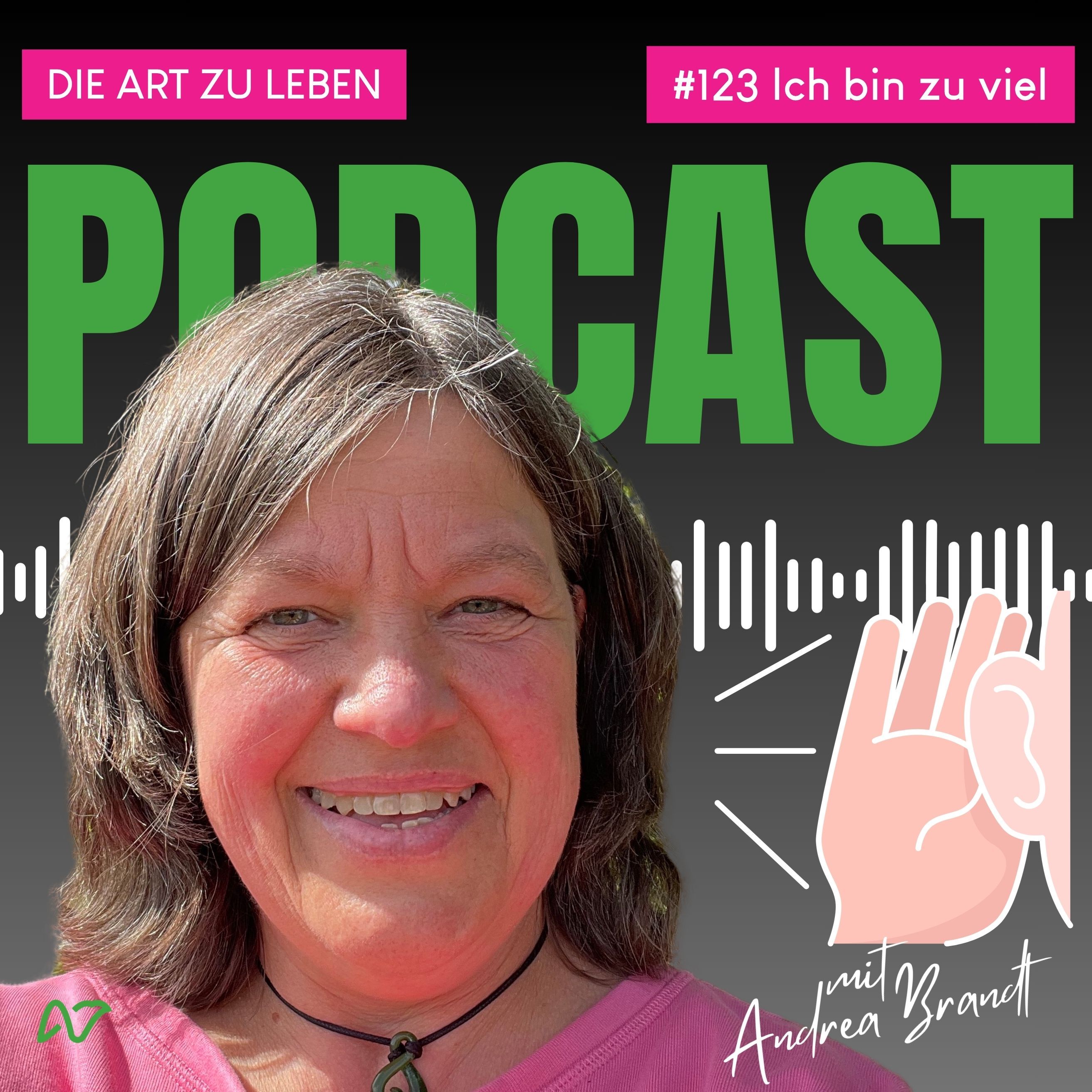 #123 Ich bin zu viel – die Wahrheit hinter diesem Gefühl