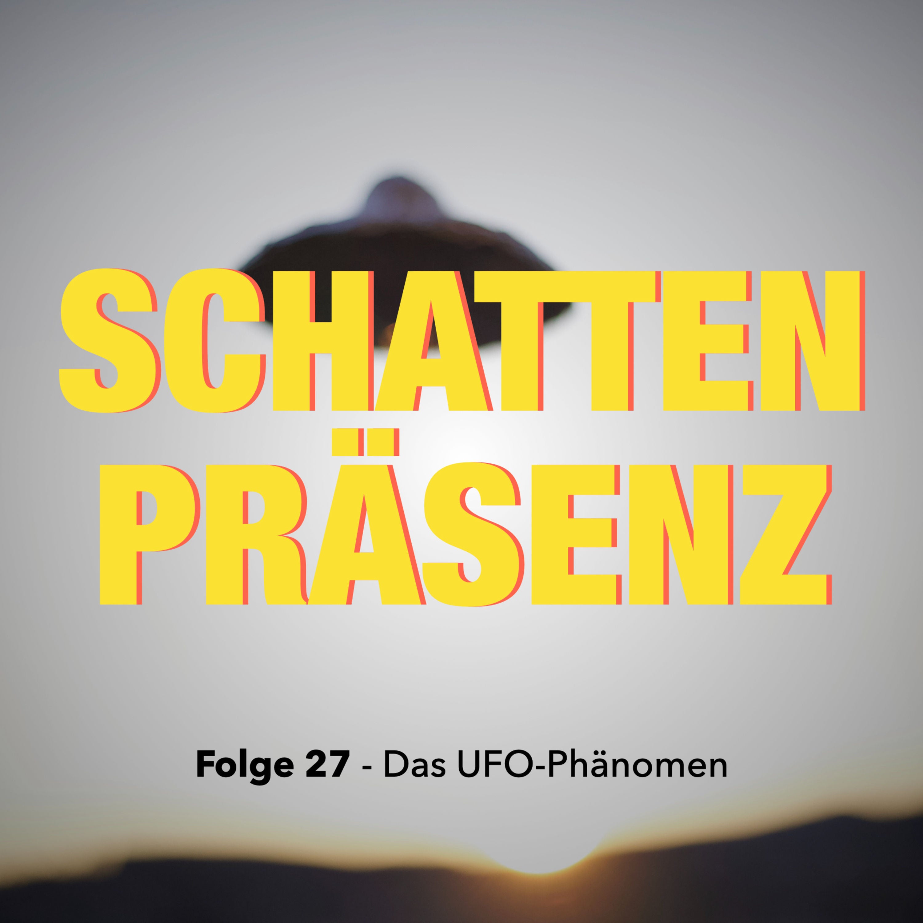 Folge 27: Das UFO-Phänomen