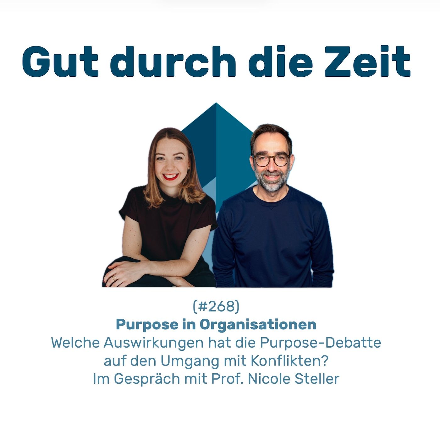 #268 - Purpose in Organisationen. Im Gespräch mit Prof. Nicole Steller