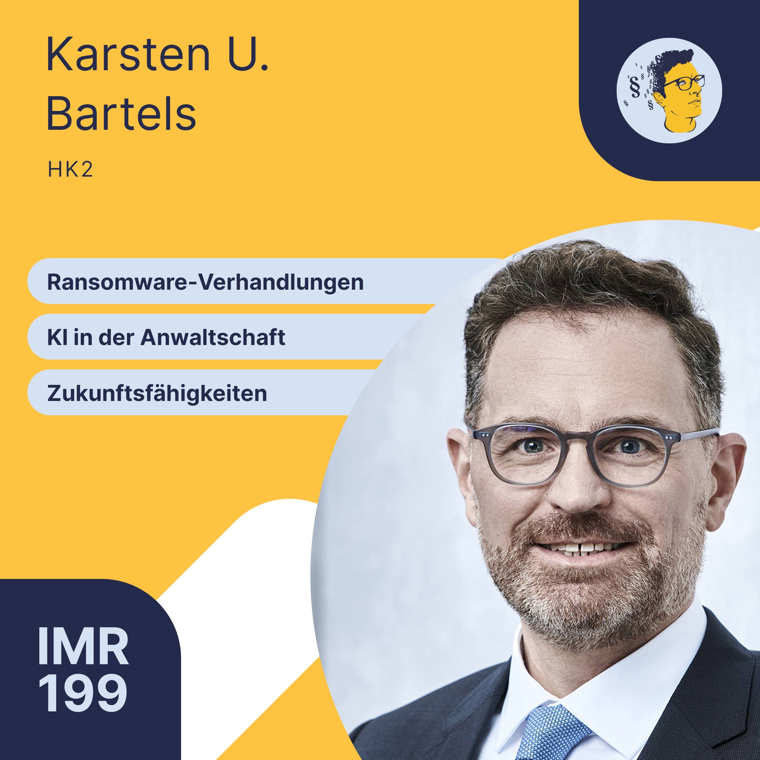 IMR199: Ransomware-Verhandlungen, KI in der Anwaltschaft, Zukunftsfähigkeiten für Juristen