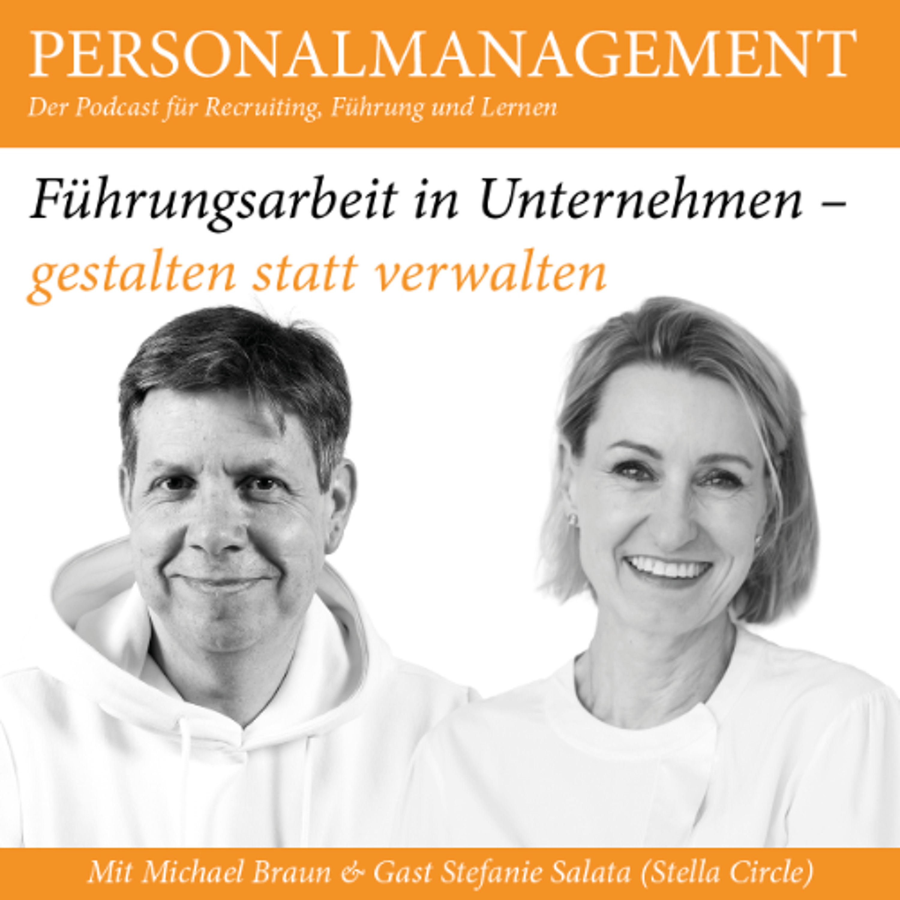 Führungsarbeit in Unternehmen – gestalten statt verwalten (mit Gast Stefanie Salata von Stella Circle)