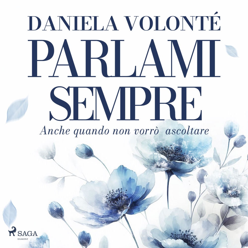 Parlami sempre: anche quando non vorrò ascoltare