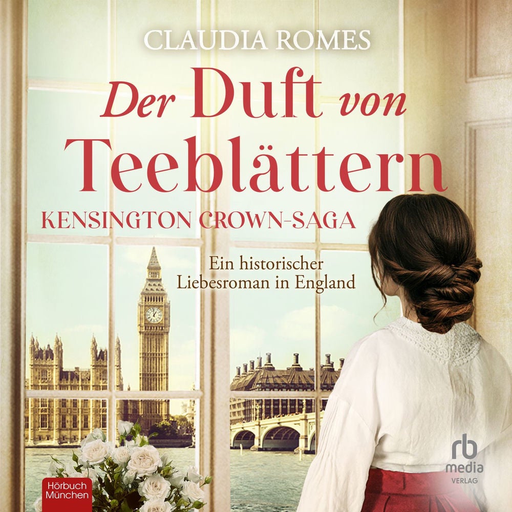 Der Duft von Teeblättern - Kensington Crown-Saga, Band 1