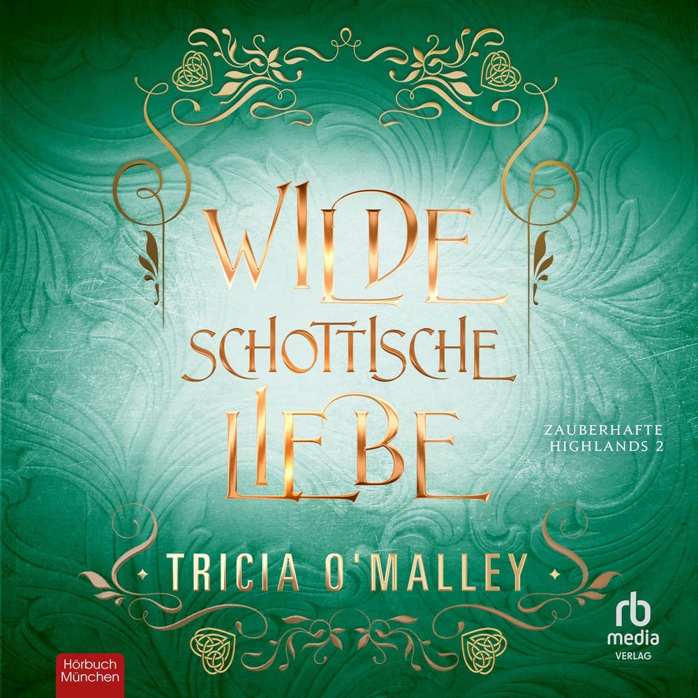 Wilde schottische Liebe - Zauberhafte Highlands, Band 2