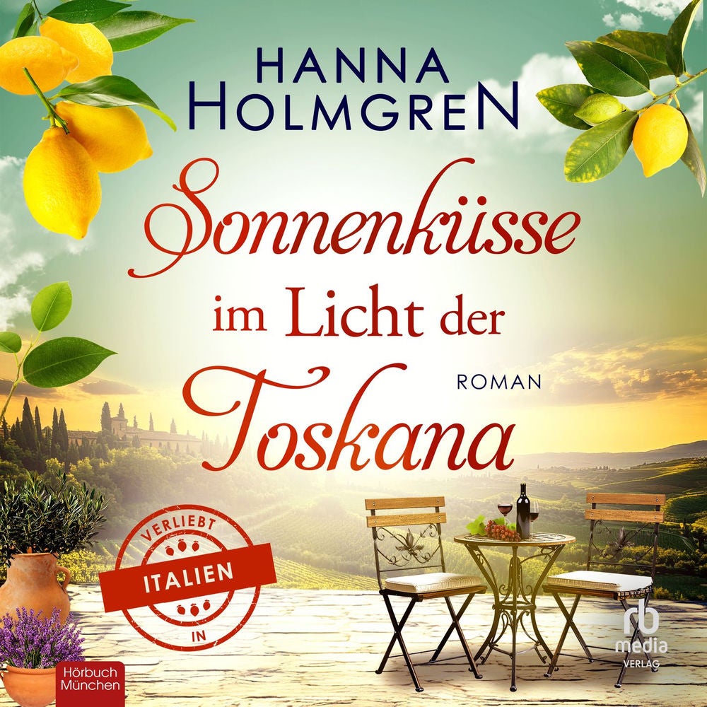 Sonnenküsse im Licht der Toskana - Verliebt in Italien, Band 7