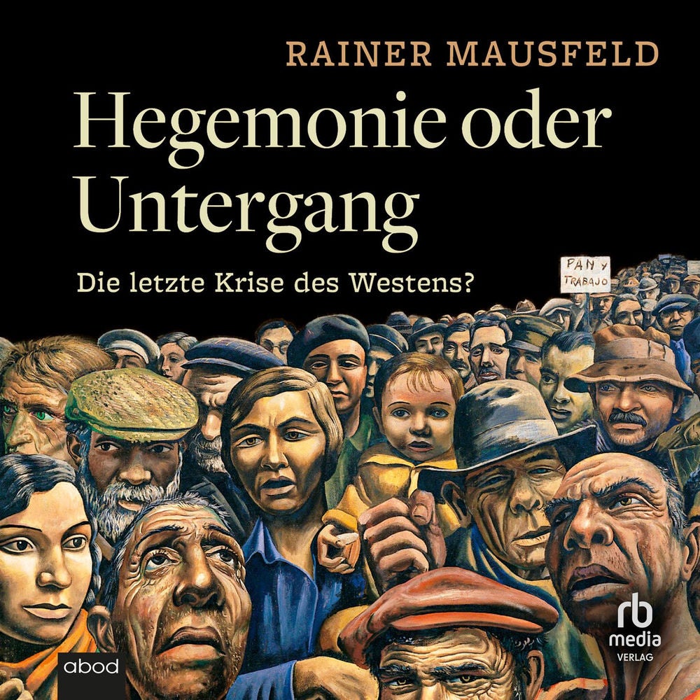 Hegemonie oder Untergang - Die letzte Krise des Westens?
