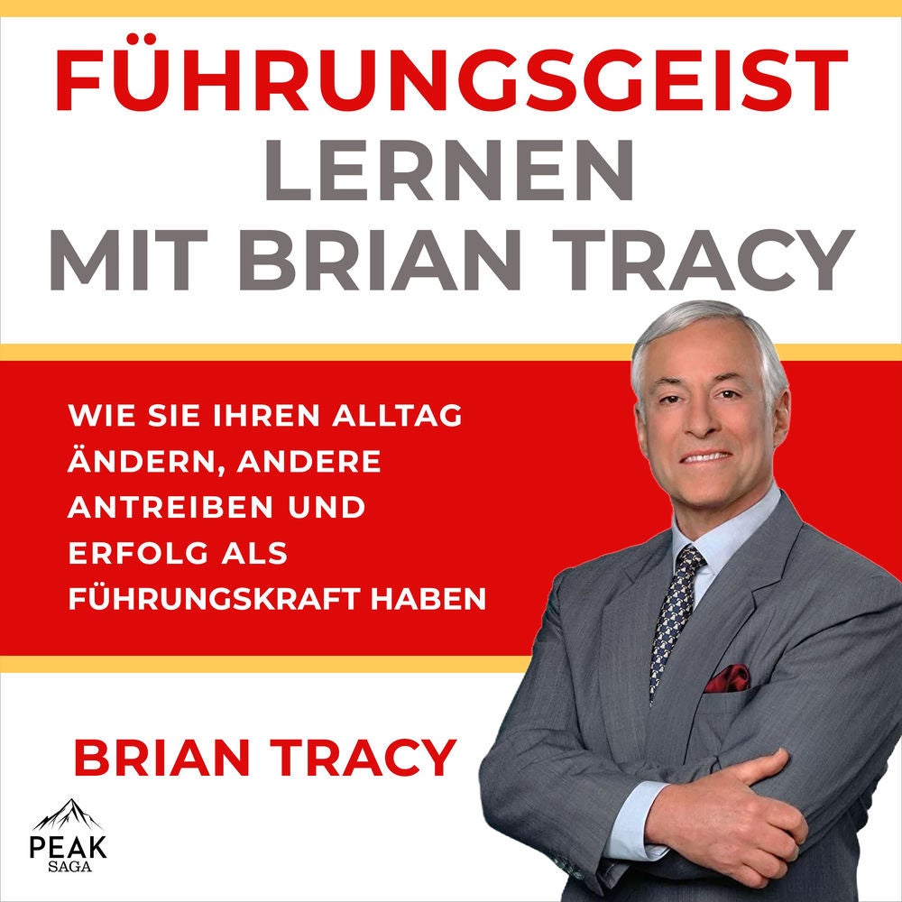 Führungsgeist lernen mit Brian Tracy