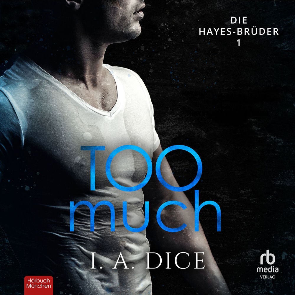 Too Much - Die Hayes-Brüder, Band 1