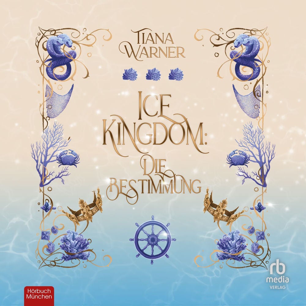 Ice Kingdom - Die Meerjungfrauen von Eriana Kwai, Band 3