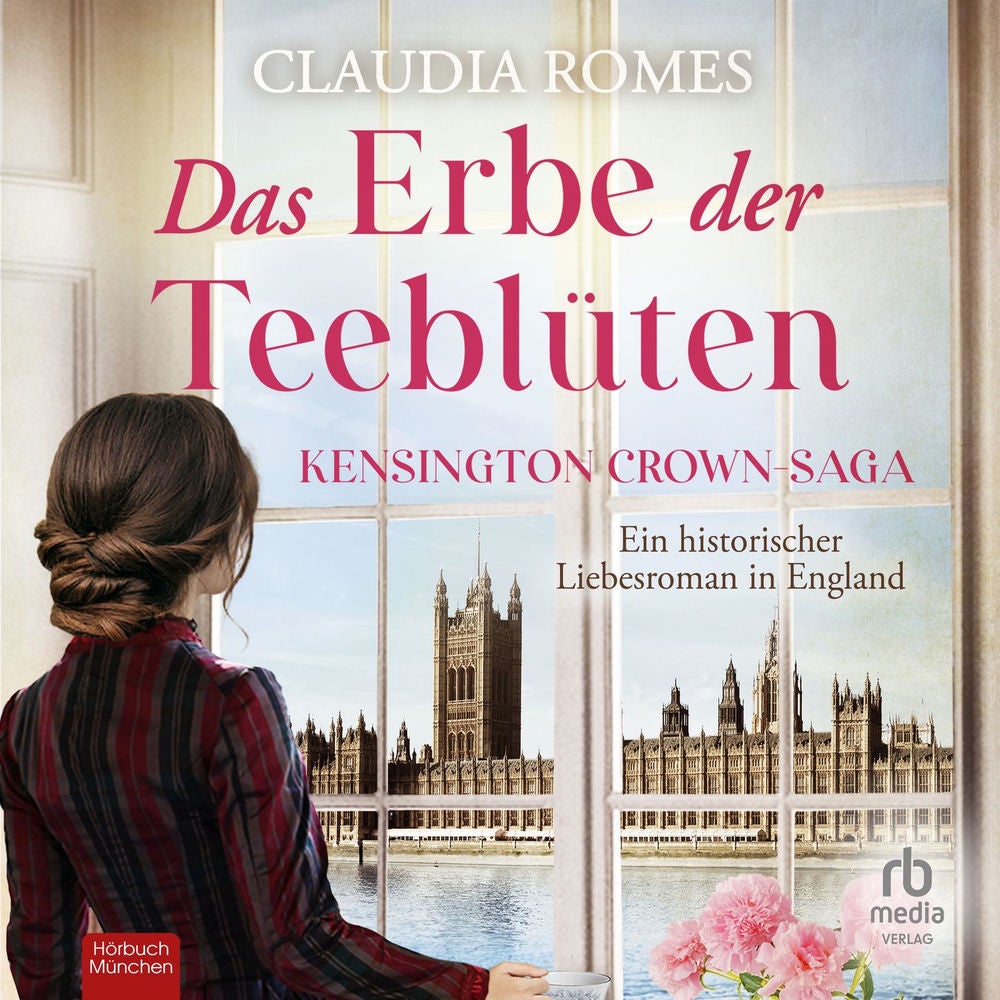 Das Erbe der Teeblüten - Kensington Crown-Saga, Band 2