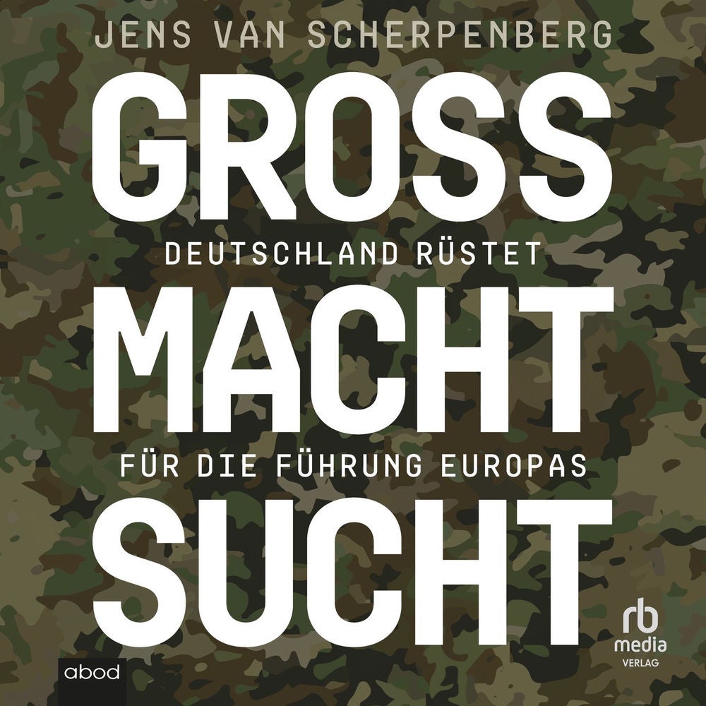 Großmachtsucht - Deutschland rüstet für die Führung Europas