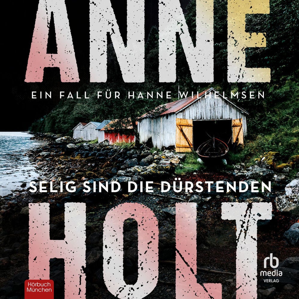 Selig sind die Dürstenden - Hanne Wilhelmsen, Band 2