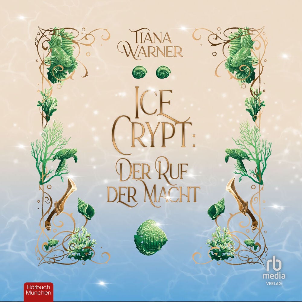 Ice Crypt - Die Meerjungfrauen von Eriana Kwai, Band 2