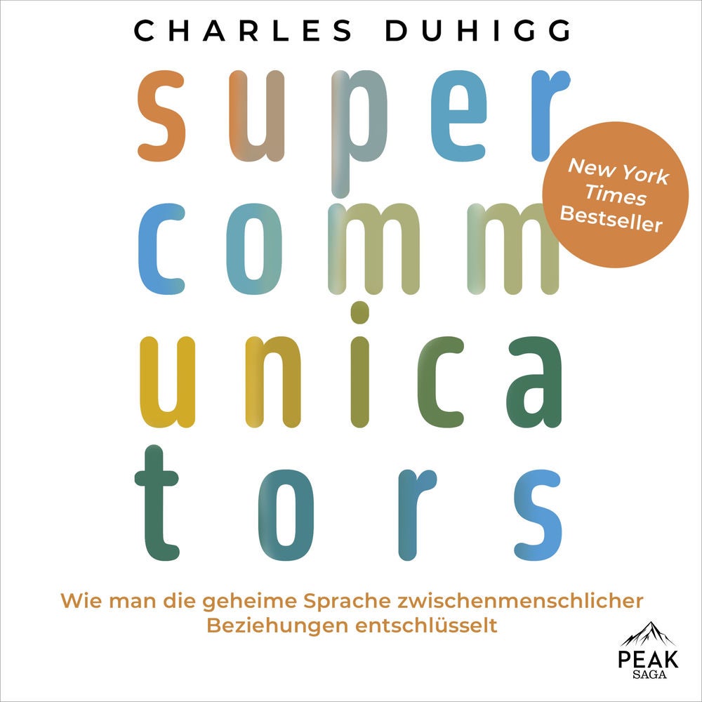 Supercommunicators. Wie man die geheime Sprache zwischenmenschlicher Beziehungen entschlüsselt