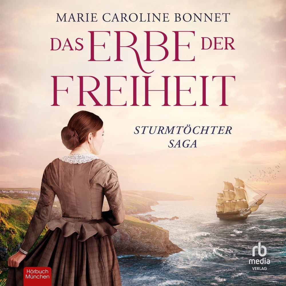 Das Erbe der Freiheit - Sturmtöchter Saga, Band 1