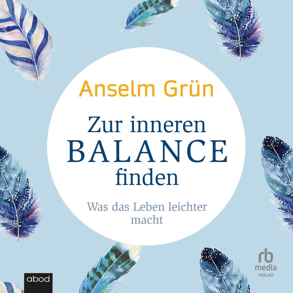 Zur inneren Balance finden - Was das Leben leichter macht