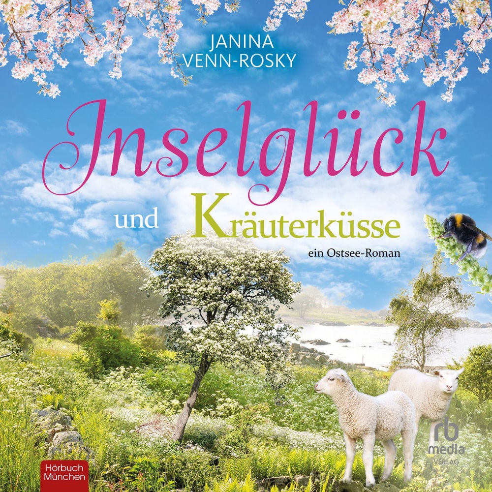 Inselglück und Kräuterküsse - Inselglück und Ostseeliebe, Band 3