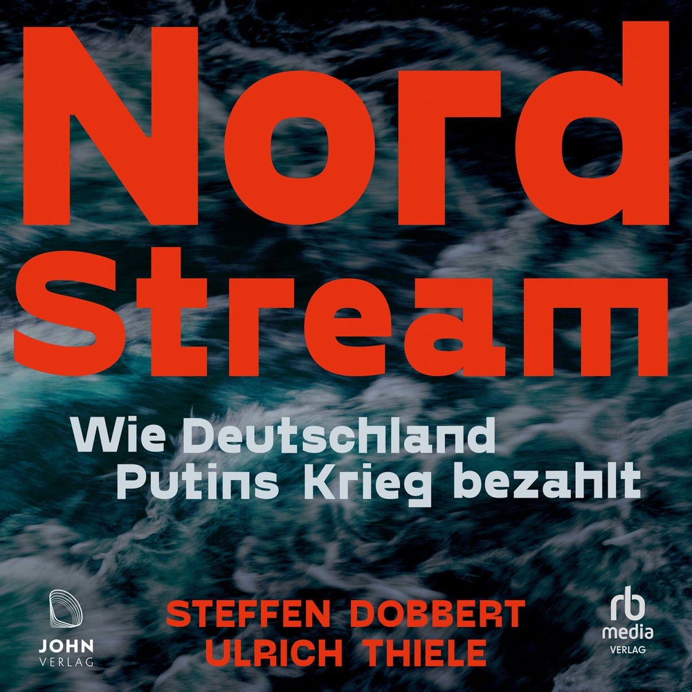 Nord Stream - Wie Deutschland Putins Krieg bezahlt