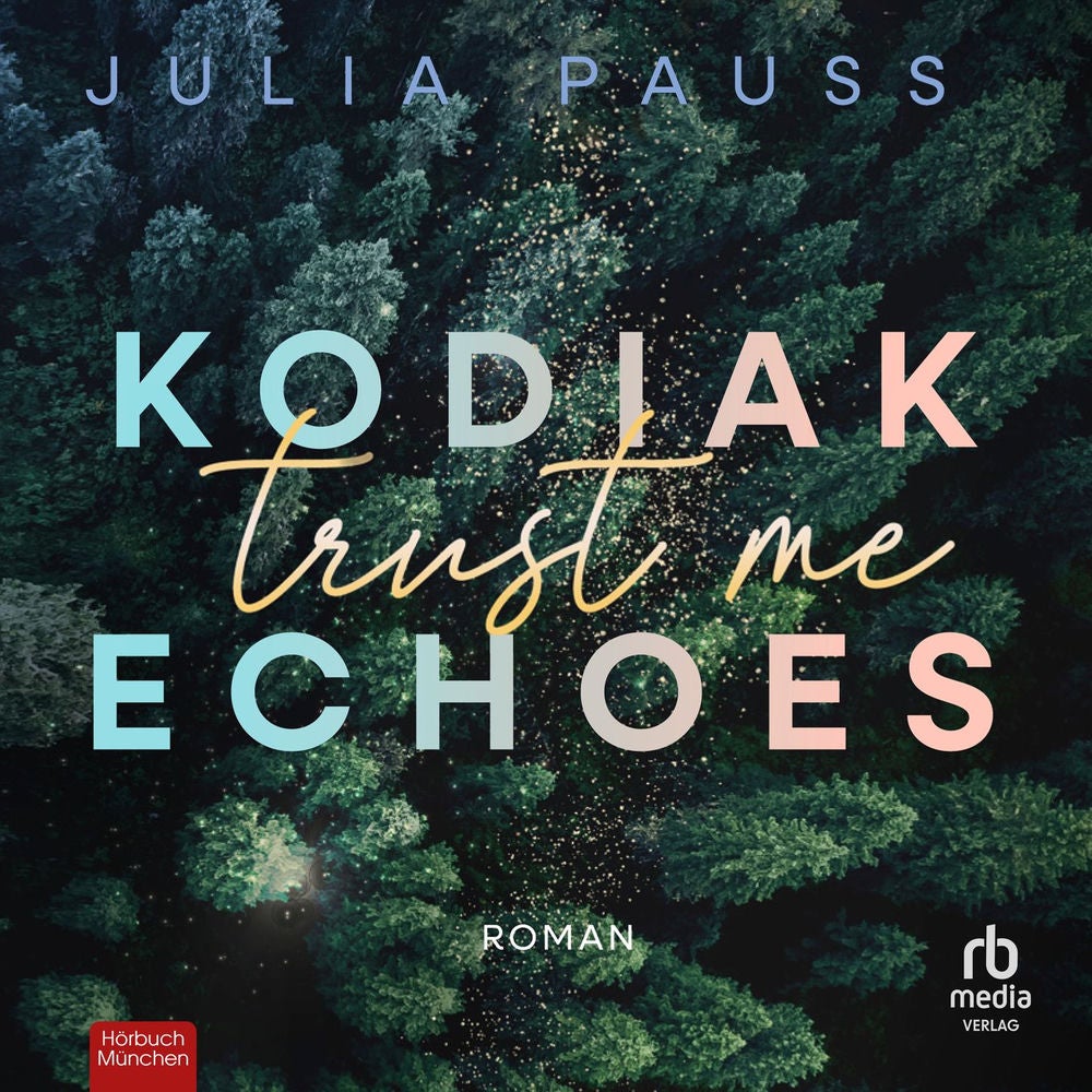 Kodiak Echoes - Trust Me - Secrets of Alaska, Band 2