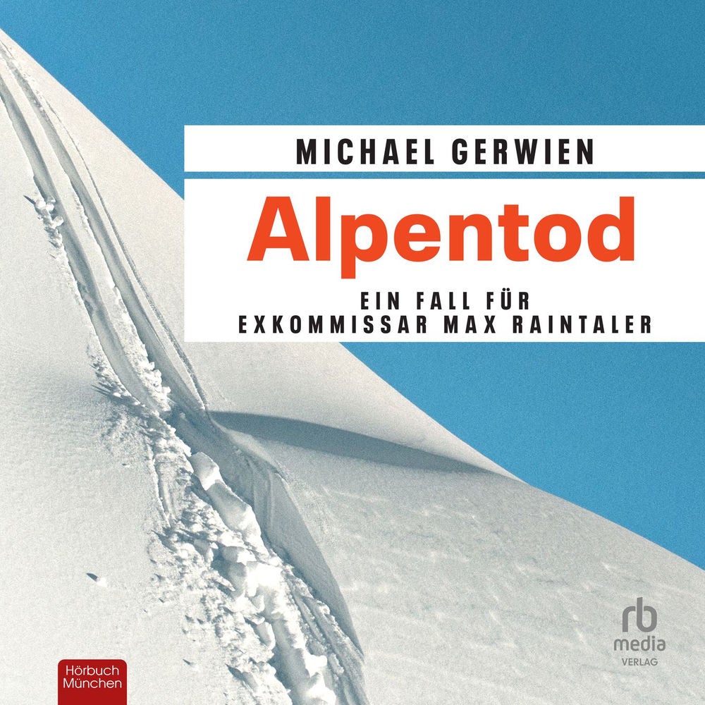 Alpentod - Exkommissar Max Raintaler, Band 6