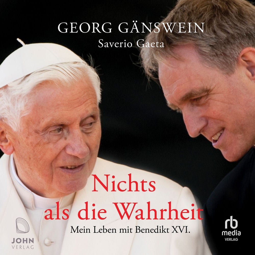 Nichts als die Wahrheit - Mein Leben mit Benedikt XVI